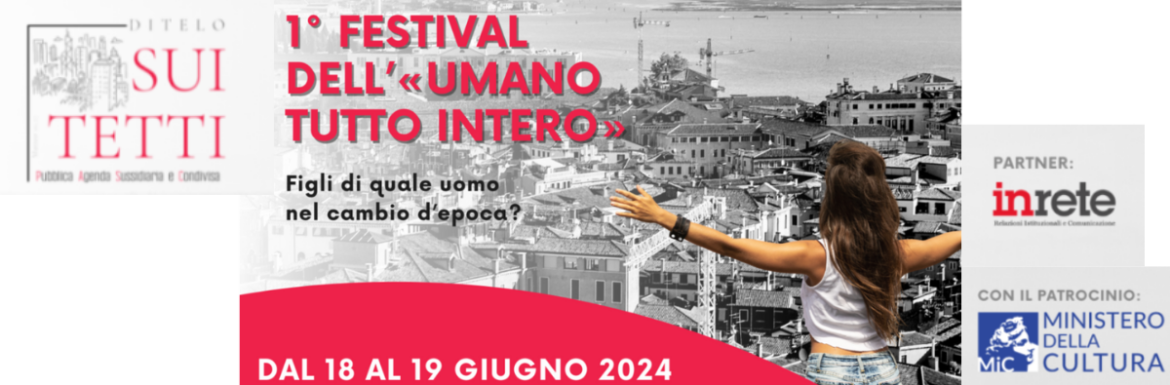 E tu che uomo sei? Arriva il Festival dell’umano tutto intero